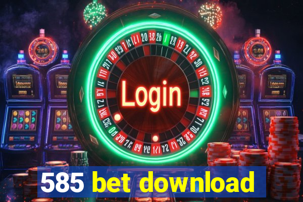 585 bet download