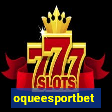 oqueesportbet