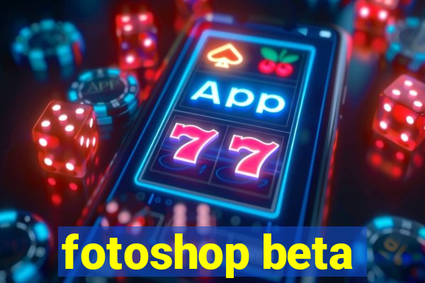 fotoshop beta