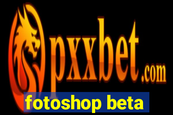 fotoshop beta