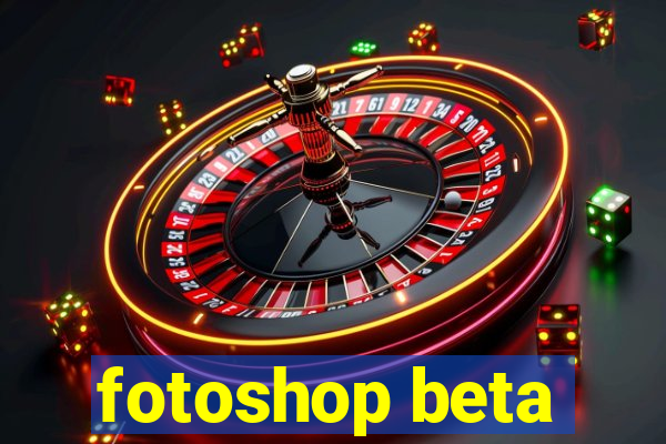 fotoshop beta