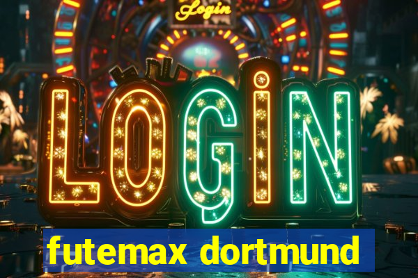 futemax dortmund