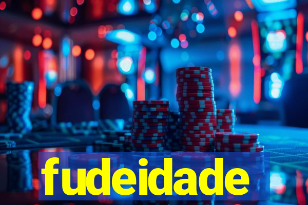 fudeidade