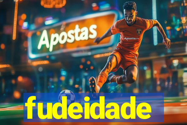 fudeidade