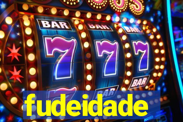 fudeidade