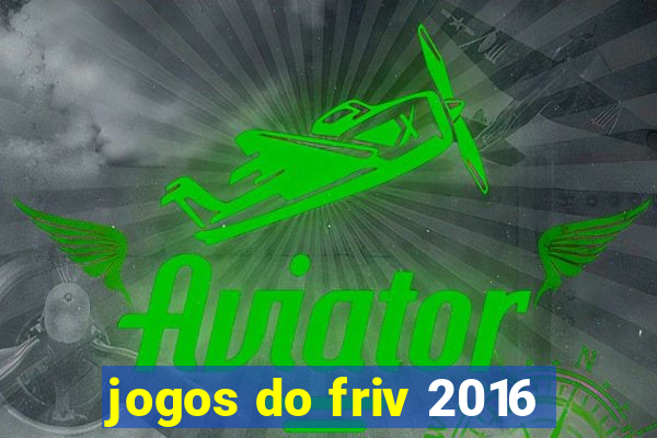 jogos do friv 2016