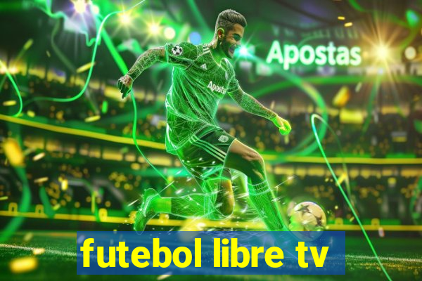 futebol libre tv