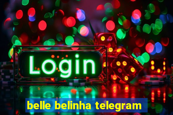 belle belinha telegram