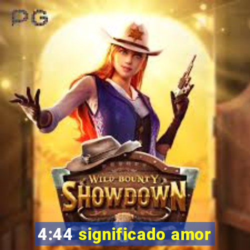 4:44 significado amor