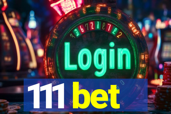 111 bet