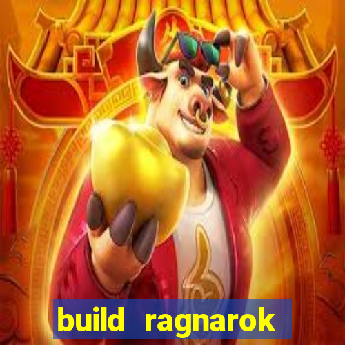 build ragnarok history reborn rag