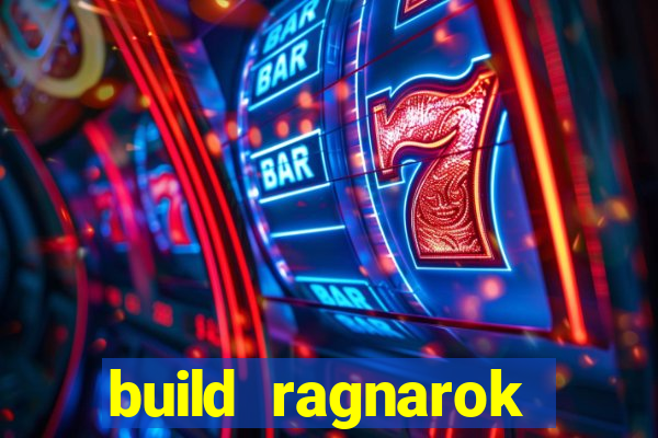 build ragnarok history reborn rag