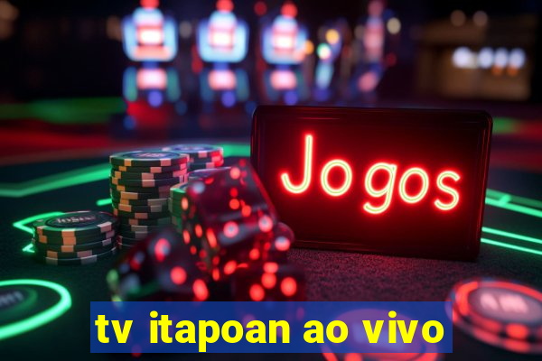 tv itapoan ao vivo