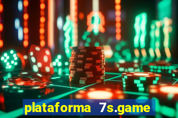 plataforma 7s.game paga mesmo