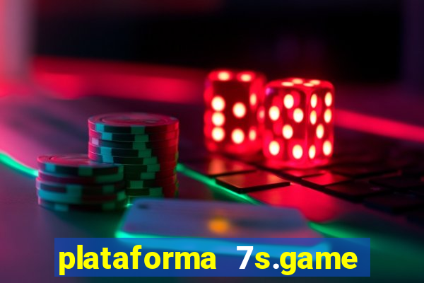 plataforma 7s.game paga mesmo