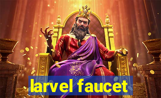 larvel faucet