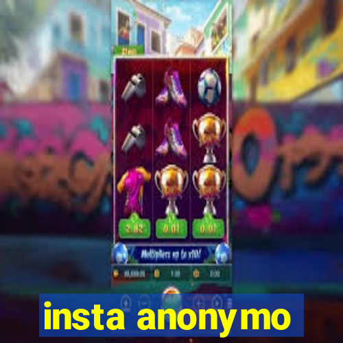 insta anonymo