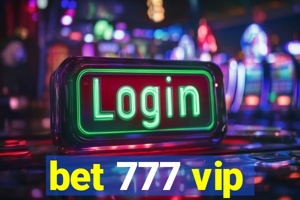 bet 777 vip