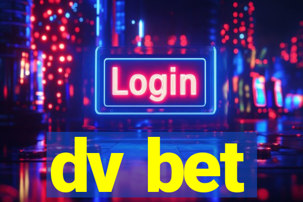 dv bet