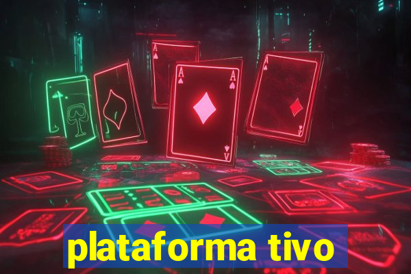 plataforma tivo