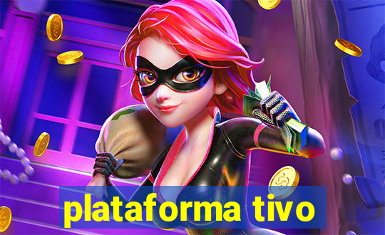 plataforma tivo