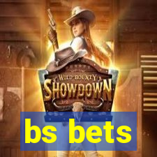 bs bets