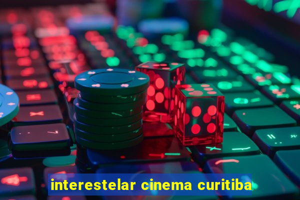 interestelar cinema curitiba