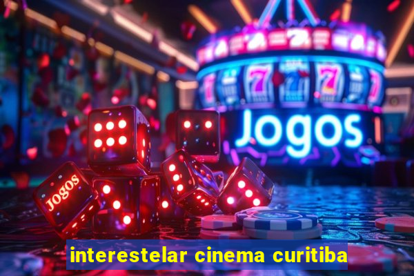 interestelar cinema curitiba