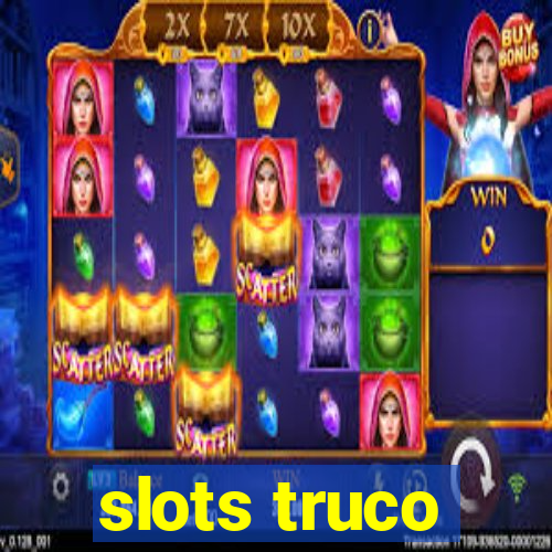 slots truco