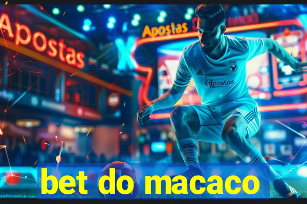 bet do macaco