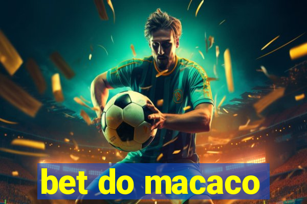 bet do macaco