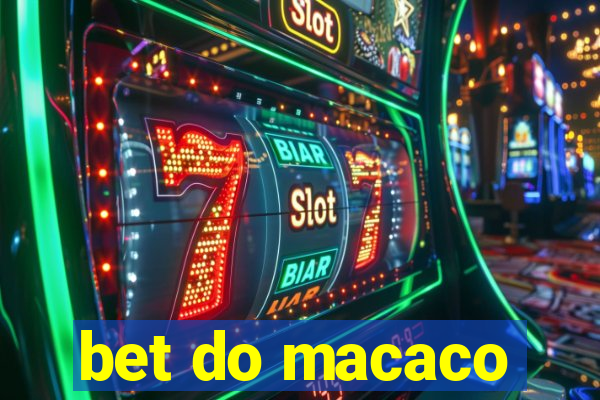 bet do macaco