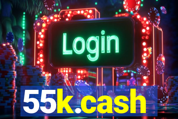 55k.cash