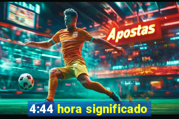 4:44 hora significado