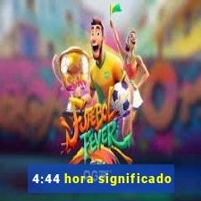 4:44 hora significado