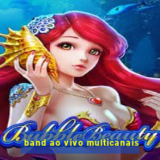 band ao vivo multicanais