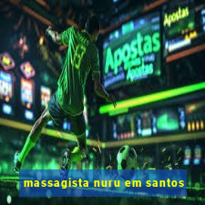 massagista nuru em santos