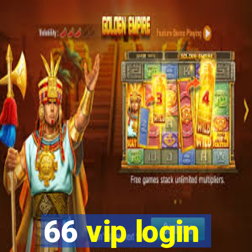 66 vip login