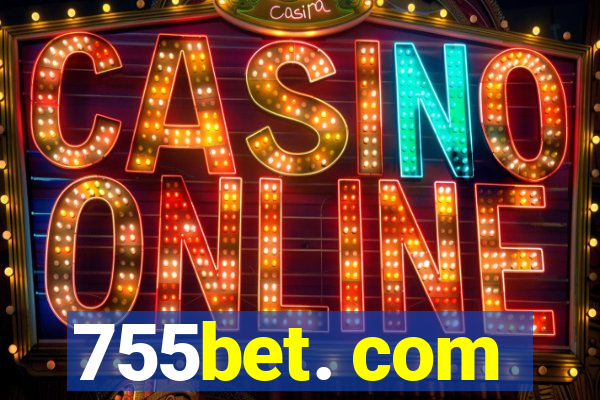 755bet. com