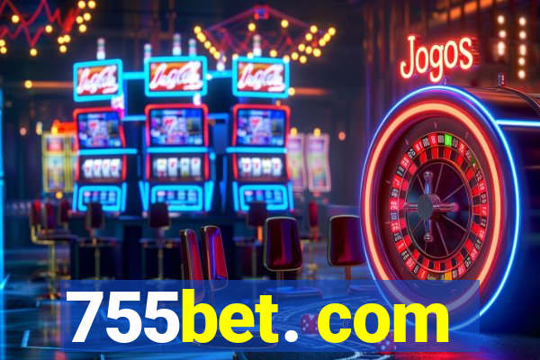 755bet. com