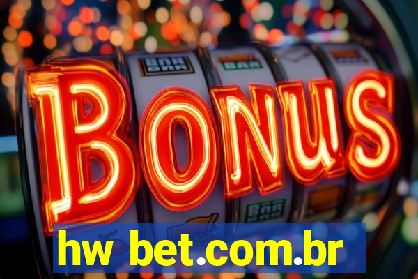 hw bet.com.br