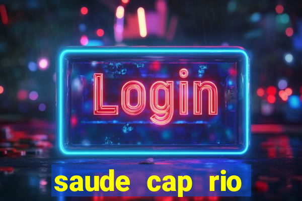 saude cap rio preto resultado