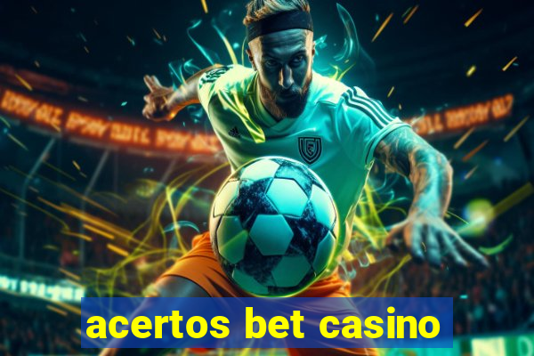 acertos bet casino