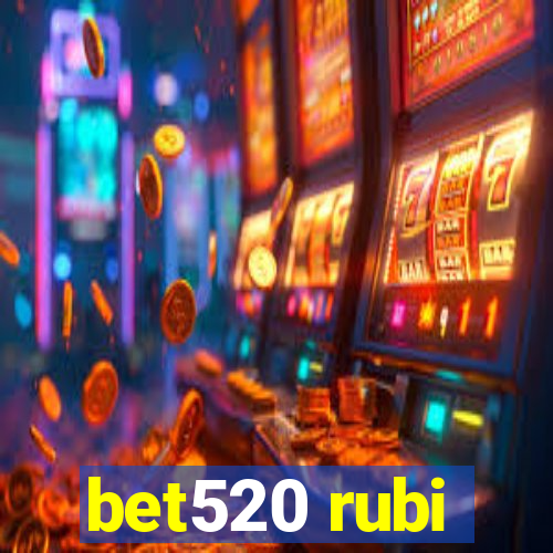 bet520 rubi