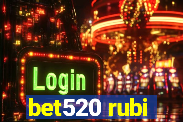 bet520 rubi