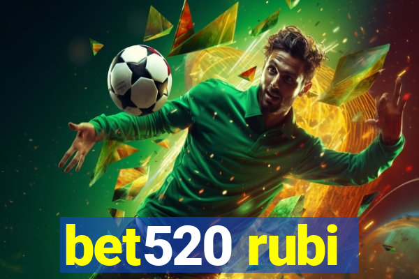 bet520 rubi