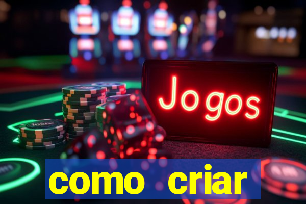 como criar plataforma de jogos de aposta