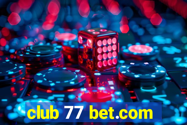 club 77 bet.com