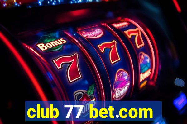 club 77 bet.com