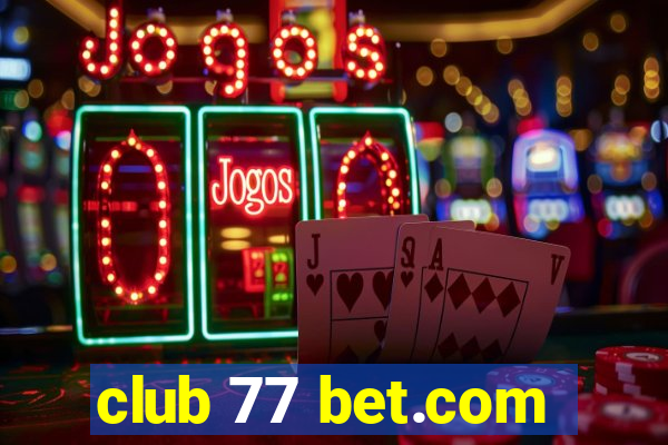 club 77 bet.com